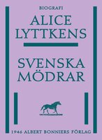 Svenska mödrar - Alice Lyttkens