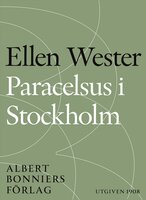Paracelsus i Stockholm - Ellen Wester