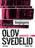 Gengångarna : en Roland Hassel-thriller - Olov Svedelid