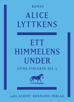 Ett himmelens under: en berättelse från 1700-talets senare del - Alice Lyttkens
