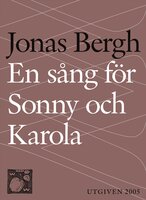 En sång för Sonny och Karola - Jonas Bergh