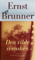 Den vilde svensken - Ernst Brunner
