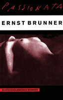 Passionata : En Stockholmsroman - Ernst Brunner