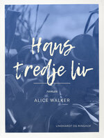 Hans tredje liv - Alice Walker