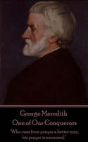 One of Our Conquerors - George Meredith