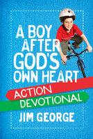A Boy After God's Own Heart Action Devotional - Jim George
