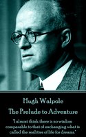 The Prelude to Adventure - Hugh Walpole