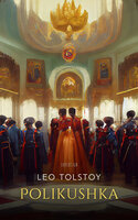 Polikushka - Leo Tolstoy