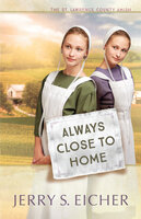 Always Close to Home - Jerry S. Eicher