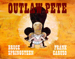 Outlaw Pete - Bruce Springsteen, Frank Caruso