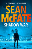 Shadow War: A Tom Locke Novel - Bret Witter, Sean McFate