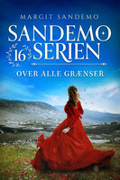 Sandemoserien 16 - Over alle grænser - Margit Sandemo