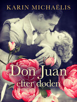 Don Juan – efter døden - Karin Michaëlis