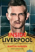 Inside Liverpool: Stortalent i en verden af drømme, penge og fodboldstjerner - Jesper Gaarskjær, Martin Hansen