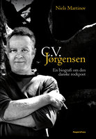 C.V. Jørgensen: En biografi om den danske rockpoet - Niels Martinov