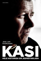 Kasi: Hele historien om Jesper Nielsen - Jens Jam Rasmussen