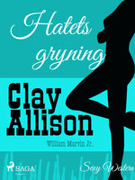 Hatets gryning - Clay Allison, William Marvin Jr