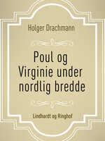 Poul og Virginie under nordlig bredde - Holger Drachmann