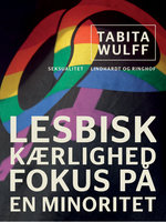 Lesbisk kærlighed. Fokus på en minoritet - Tabita Wulff