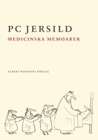 Medicinska memoarer - P. C. Jersild