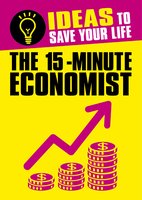 The 15-Minute Economist - Anne Rooney