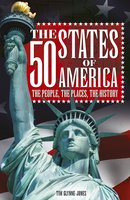 The 50 States of America: The people, the places, the history - Tim Glynne-Jones