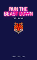 Run the Beast Down - Titas Halder