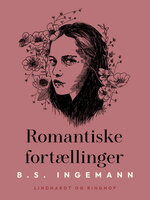 Romantiske fortællinger - B.S. Ingemann
