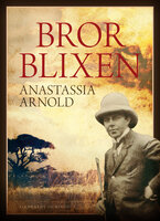 Bror Blixen - Anastassia Arnold
