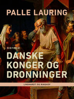 Danske konger og dronninger - Palle Lauring