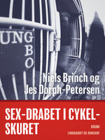 Sex-drabet i cykelskuret - Jes Dorph-Petersen, Niels Brinch