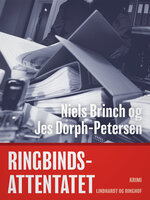 Ringbindsattentatet - Jes Dorph-Petersen, Niels Brinch