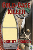 Cold Case Killer - Dorothy Francis