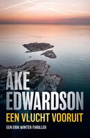 Een vlucht vooruit - Åke Edwardson