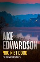 Nog niet dood - Åke Edwardson
