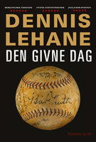 Den givne dag - Dennis Lehane