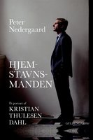 Hjemstavnsmanden: Et portræt af Kristian Thulesen Dahl - Peter Nedergaard