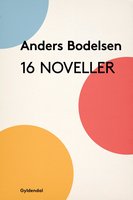16 noveller - Anders Bodelsen