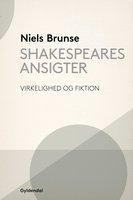 Shakespeares ansigter: Virkelighed og fiktion - Niels Brunse