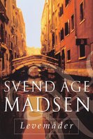 Levemåder - Svend Åge Madsen