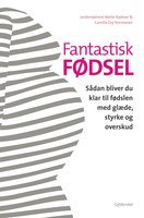 Fantastisk fødsel - Mette Radmer, Camilla Gry Temmesen