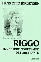 Riggo havde ikke noget imod det abstrakte - Hans Otto Jørgensen