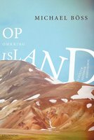 Op omkring Island: En kulturhistorisk rejsedagbog - Michael Böss