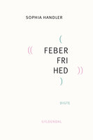 Feberfrihed - Sophia Handler