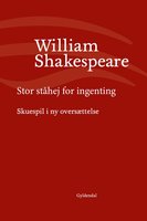 Stor ståhej for ingenting: Skuespil i ny oversættelse - William Shakespeare
