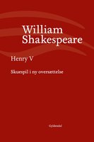 Henry V: Skuespil i ny oversættelse - William Shakespeare