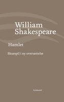 Hamlet: Skuespil i ny oversættelse - William Shakespeare
