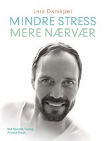 Mindre stress, mere nærvær - Lars Damkjær