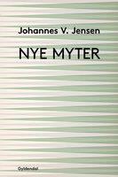 Nye myter - Johannes V. Jensen