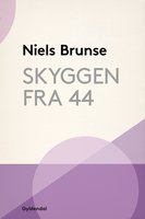 Skyggen fra 44: Et spil for to personer - Niels Brunse